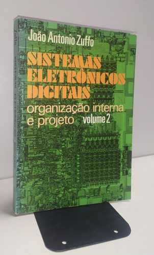 Sistemas Eletrônicos Digitais - Vol 2 - Organização Interna 