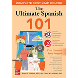 The Ultimate Spanish 101: Curso Completo De Primer Año