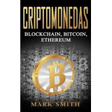 Libro Criptomonedas : Blockchain, Bitcoin, Ethereum (libr...