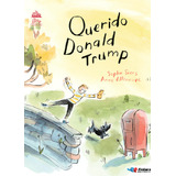 Querido Donald Trump, De Sophie Siers | Anne Villeneuve. Enlace Editorial S.a.s., Tapa Dura, Edición 2020 En Español