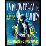 La Pluma Magica De Gwendy: 2, De Richard Chizmar. Editorial Penguin Random House, Tapa Blanda, Edición 2023 En Español