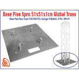 Base Piso Xpro 51x51x1cm Global Truss F34-f44-f33 Aluminio