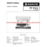 Esquema Toca Discos Sanyo Tp1024 Tp 1024  Via Email