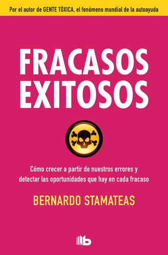 Fracasos Exitosos, De Stamateas, Bernardo. Editorial B De Bolsillo (ediciones B), Tapa Blanda En Español