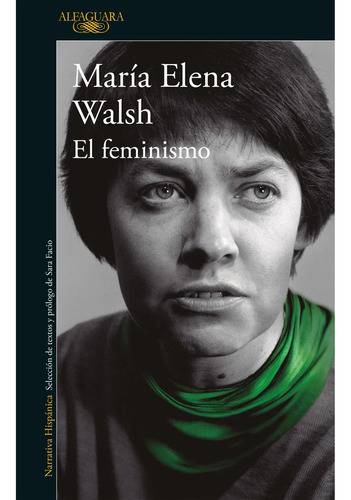 El Feminismo - Maria Elena Walsh - Alfaguara - Libro