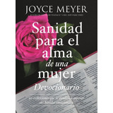 Devocional Sanidad Para El Alma De Una Mujer - Joyce Meyer