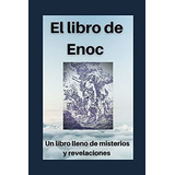 El Libro De Enoc Secretos Y Revelaciones Del Profet, De Vida Nueva, Seminario Bíbl. Editorial Independently Published En Español