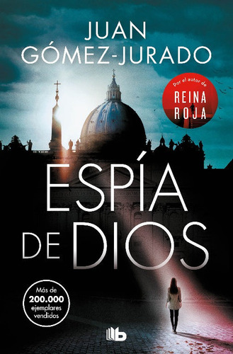 Libro Espia De Dios Por Juan Gomez Jurado