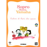 Sopro Novo Yamaha - Flauta Doce Soprano, De Yamaha. Editora Irmãos Vitale Editores Ltda, Capa Mole Em Português, 2006