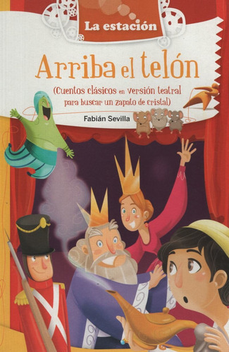 Arriba El Telón - La Estación, De Sevilla, Fabian. Editorial Est.mandioca, Tapa Blanda En Español, 2016