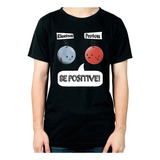 Remera Be Positive Geek 147 Dtg Minos