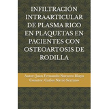 Libro: Infiltración Intraarticular De Plasma Rico En En Con