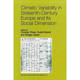 Climatic Variability In Sixteenth-century Europe And Its ...