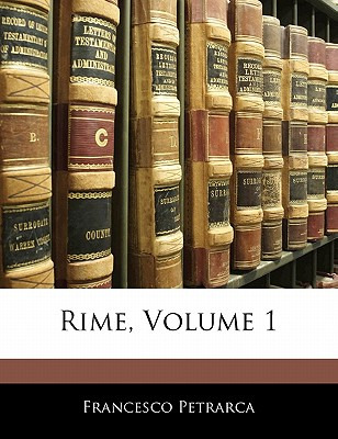 Libro Rime, Volume 1 - Petrarca, Francesco