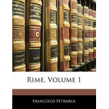 Libro Rime, Volume 1 - Petrarca, Francesco