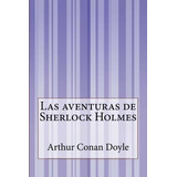 Las Aventuras De Sherlock Holmes Edicion En Español