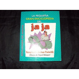 La Pequeña Gran Enciclopedia Del Ja Ja -  Ediciones De Mente