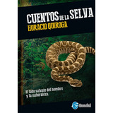 Cuentos De La Selva - Horacio Quiroga | Editorial Guadal
