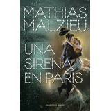 Una Sirena En París, De Malzieu, Mathias. Serie Reservoir Books Editorial Reservoir Books, Tapa Blanda En Español, 2020