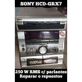 Minicomponente Sony Hcd-grx7 250w Rms Reparación O Repuesto 