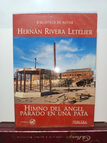 Libro Hernán Rivera Letelier Himno Del Ángel Parado En Una 
