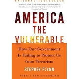 America The Vulnerable - Stephen Flynn