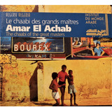 Algerie. Amar El Achab  Le Chaabi Des Grands Maîtres. Árabe