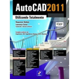 Livro Autodesk® Autocad 2012: Utilizando Totalmente - Oliveira, Adriano De. Editora Saraiva Educação. 560 Páginas. Português.