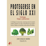 Libro Protegerse En El Siglo Xxi - Ibã¡ã±ez, Josã© Ignacio