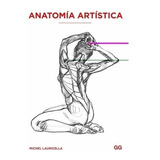 Anatomía Artística No. 1. Michel Lauricella. Editorial Gustavo Gili En Español. Tapa Blanda