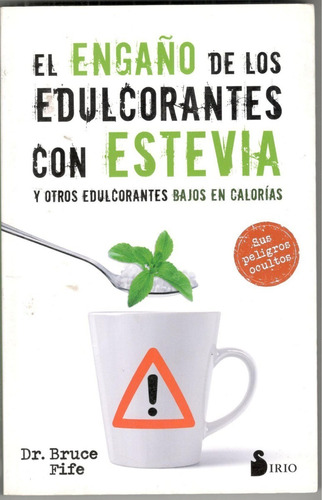 Libro El  Engaño De Los Edulcorantes Con Estevia