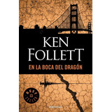 En La Boca Del Dragón / Ken Follett / Debolsillo