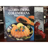 La Gran Cocina Colombiana Paso A Paso - Oceano - Recetario