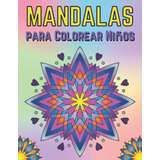 Libro: Mandalas Para Colorear Niños: 50 Mandalas Para Niños 
