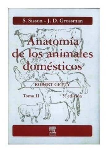 Sisson Anatomía De Los Animales Domésticos Vol. Ii Envío Gra
