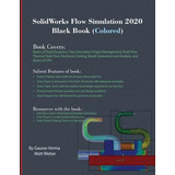 Libro Solidworks Flow Simulation 2020 Black Book (colored...