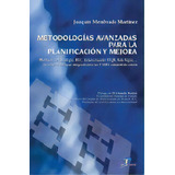 Metodologias Avanzadas Para La Planificacion Y Mejora, De Joaquin Membrado Martinez. Editorial Diaz De Santos, Tapa Blanda, Edición 2007 En Español