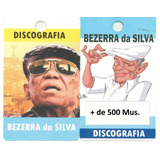 *pen Drive Todos Cds Mus. Bezerra Da Silva*