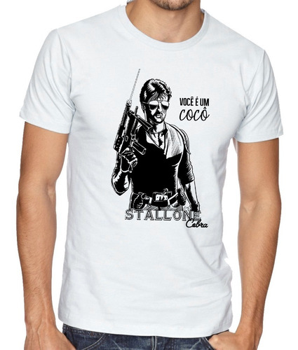 Camiseta Luxo Stallone Cobra Você É Um Cocô Rambo Filme