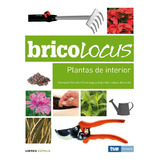 Libro Bricolocus Plantas De Interior De Fernando Sánchez Sar