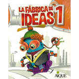 Fabrica De Ideas 1 - Por Aique