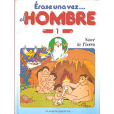 Combo Érase Una Vez...el Hombre, Libros 1,2 Y 3. Planeta