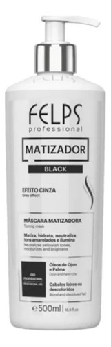 Felps Matizador Black 4k Efeito Cinza - 500ml