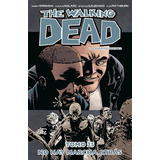 The Walking Dead 25, De Robert Kirkman., Vol. 25. Editorial Kamite, Tapa Blanda En Español, 2017
