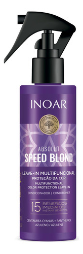 Inoar Spray Fluído Finalizador Leave-in Tratamento Capilar Proteção Térmica Absolut Speed Blond Hidratação Antifrizz Desamarelador Loiro Matizador Brilho E Maciez 200ml Botânico E Vegano