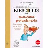 Cuaderno De Ejercicios Para Escucharse Profundamente, De Van Stappen, Dra. Anne. Editorial Terapias Verdes En Español
