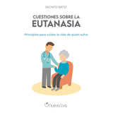 Libro Cuestiones Sobre La Eutanasia