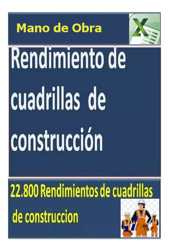Rendimiento De Cuadrillas De Construcción. (mano De Obra)