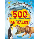 Libro - 500 Preguntas Animales - Edg Ediciones