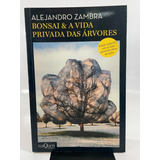 Livro Bonsai & A Vida Privada Das Árvores Alejandro Zambra M894